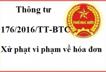 THÔNG TƯ 176/2016/TT-BTC XỬ PHẠT VI PHẠM VỀ HÓA ĐƠN